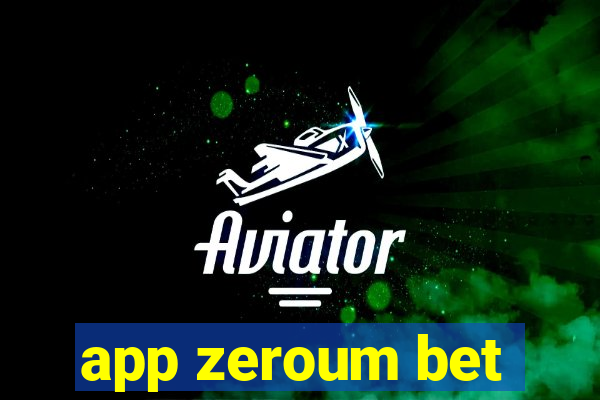 app zeroum bet